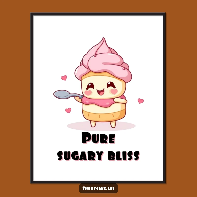 Funny Shortcake Poster: Joyful Dessert Art Print, Perfect Funny Gift for Foodies