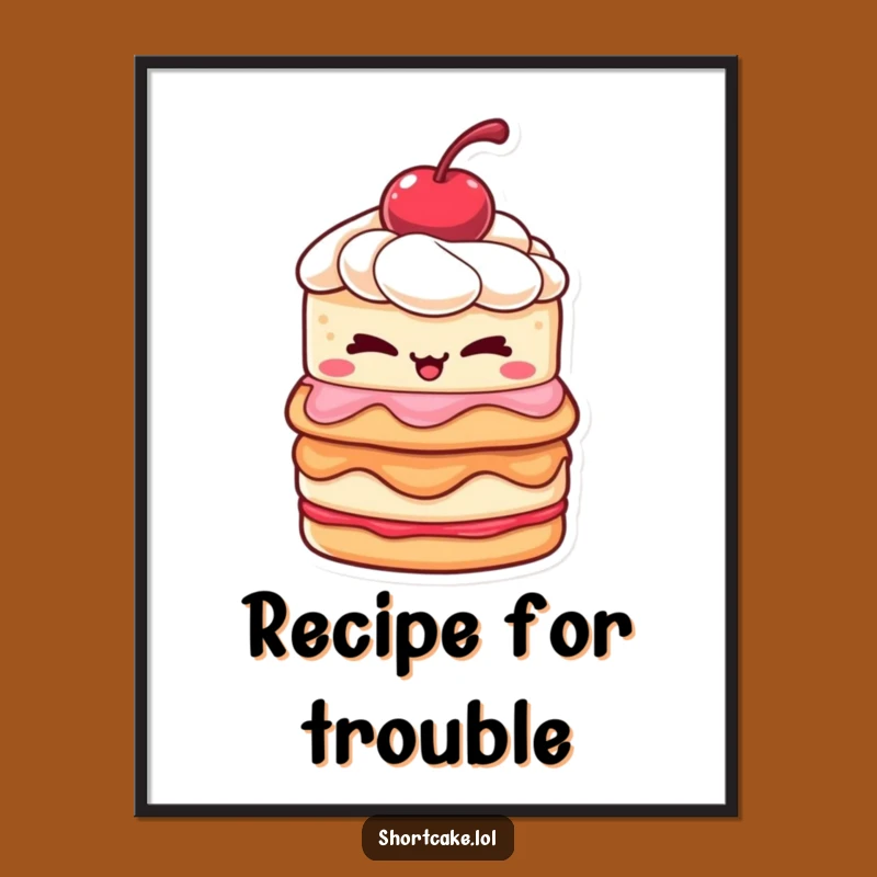 Funny Winking Shortcake Poster: Mischievous & Sweet Wall Art Gift