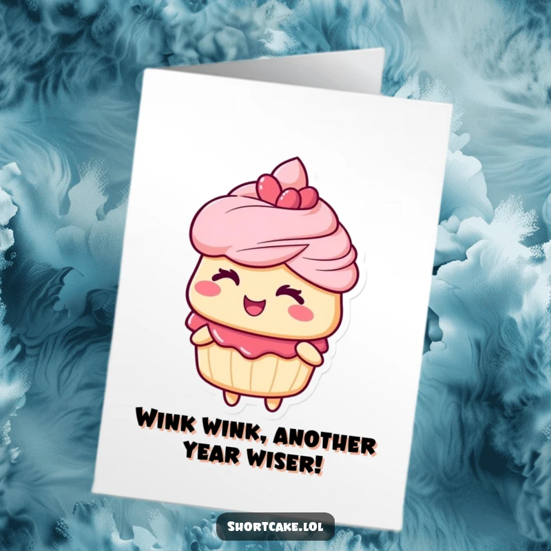 Funny Free Printable Birthday Card: Adorable shortcake character giving a charming, delightful wink, full of playful personality.