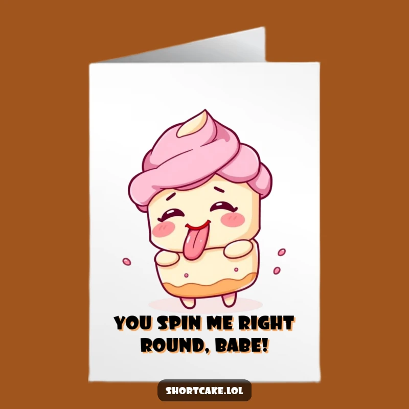 Free Printable Birthday Card: Silly Shortcake Spin - Hilarious Greeting Card Download