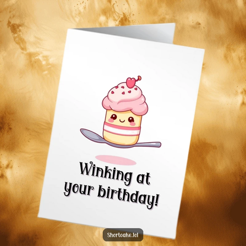 Funny free printable birthday card of a shortcake winking mischievously while balancing on a spoon.