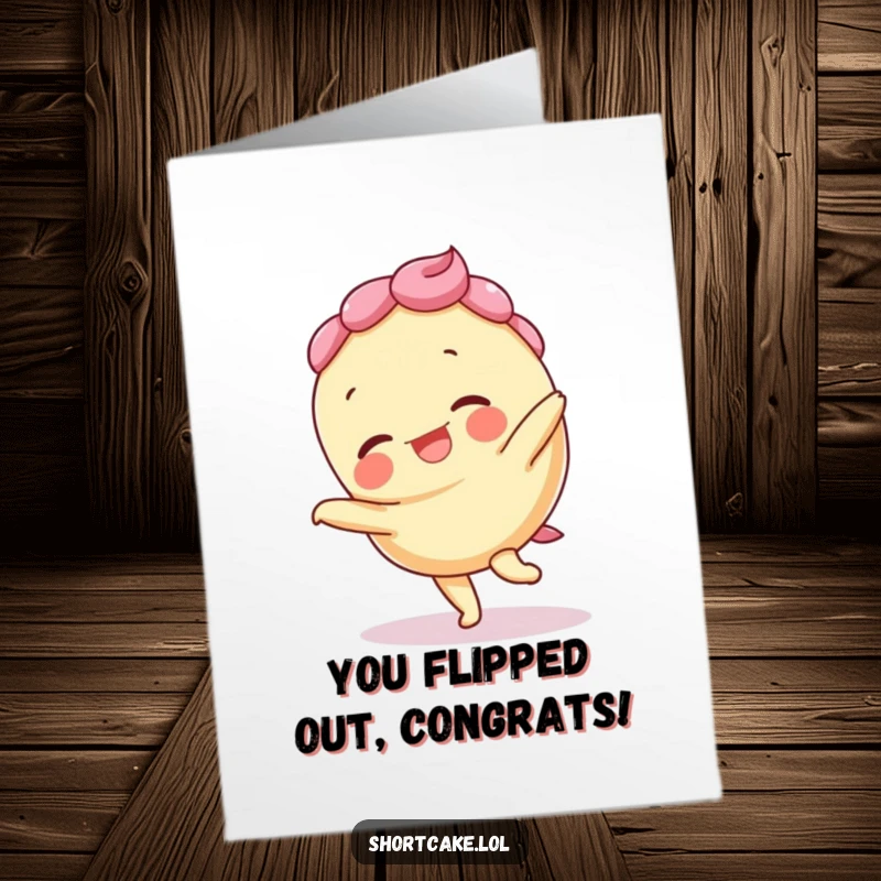 Funny Free Printable Congratulations Card: a shortcake mid-cartwheel, layers playfully askew, celebrating success.