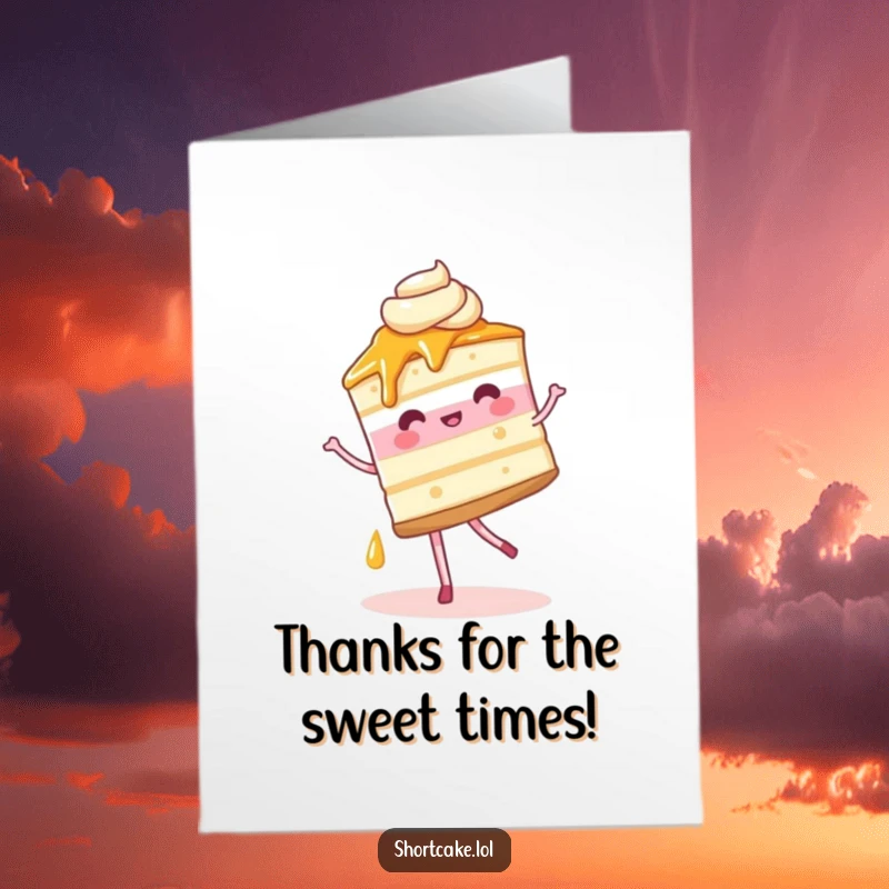 Funny Free Printable Thank You Card with a shortcake slice gracefully pirouetting, conveying thanks with a sweet and whimsical design.