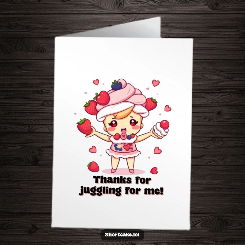Funny Free Printable Thank You Card: A shortcake character impressively juggling berries and cream puffs, a downloadable sweet gesture.