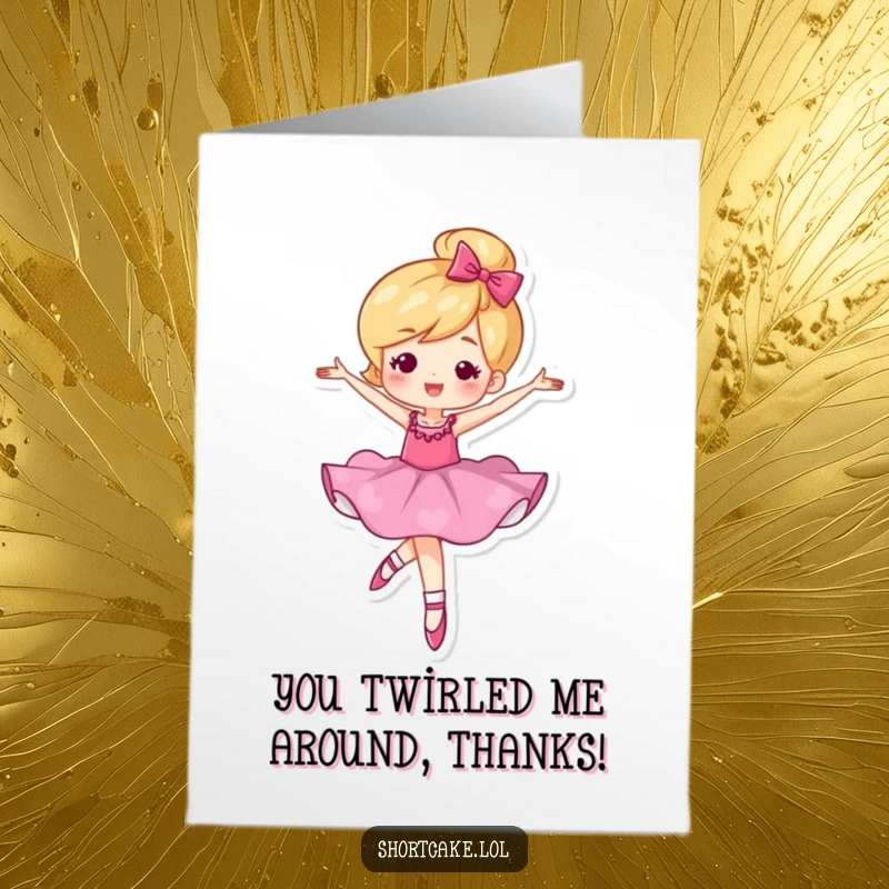 Funny Free Printable Thank You Card illustrating a shortcake character performing a cheerful ballet twirl to express gratitude warmly.